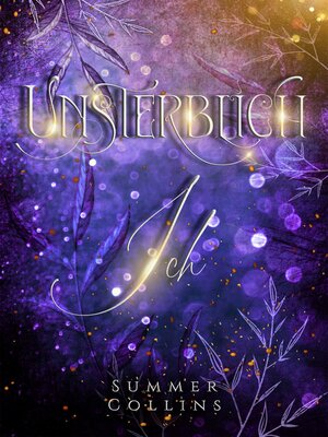 cover image of Unsterblich Ich